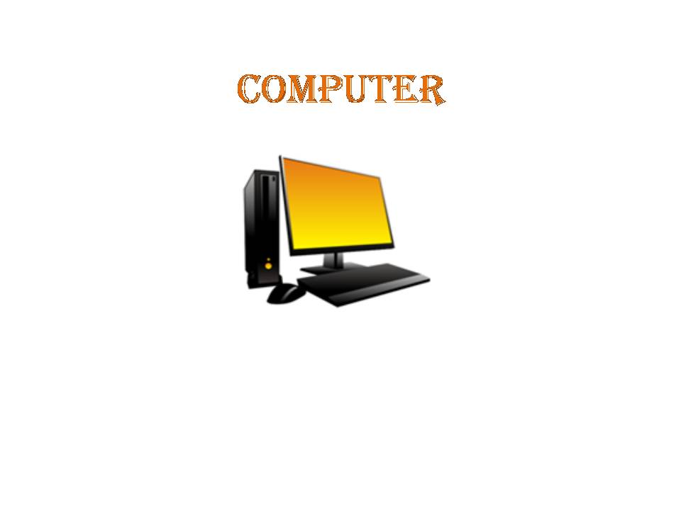 BASICS OF COMPUTER BASICS OF COMPUTER