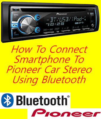 how to connect pioneer car stereo using bluetooth