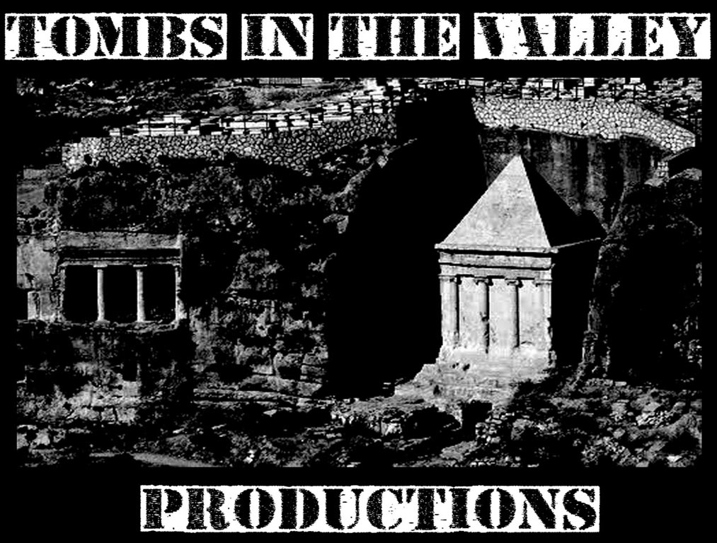 Tombs in the Valley Productions