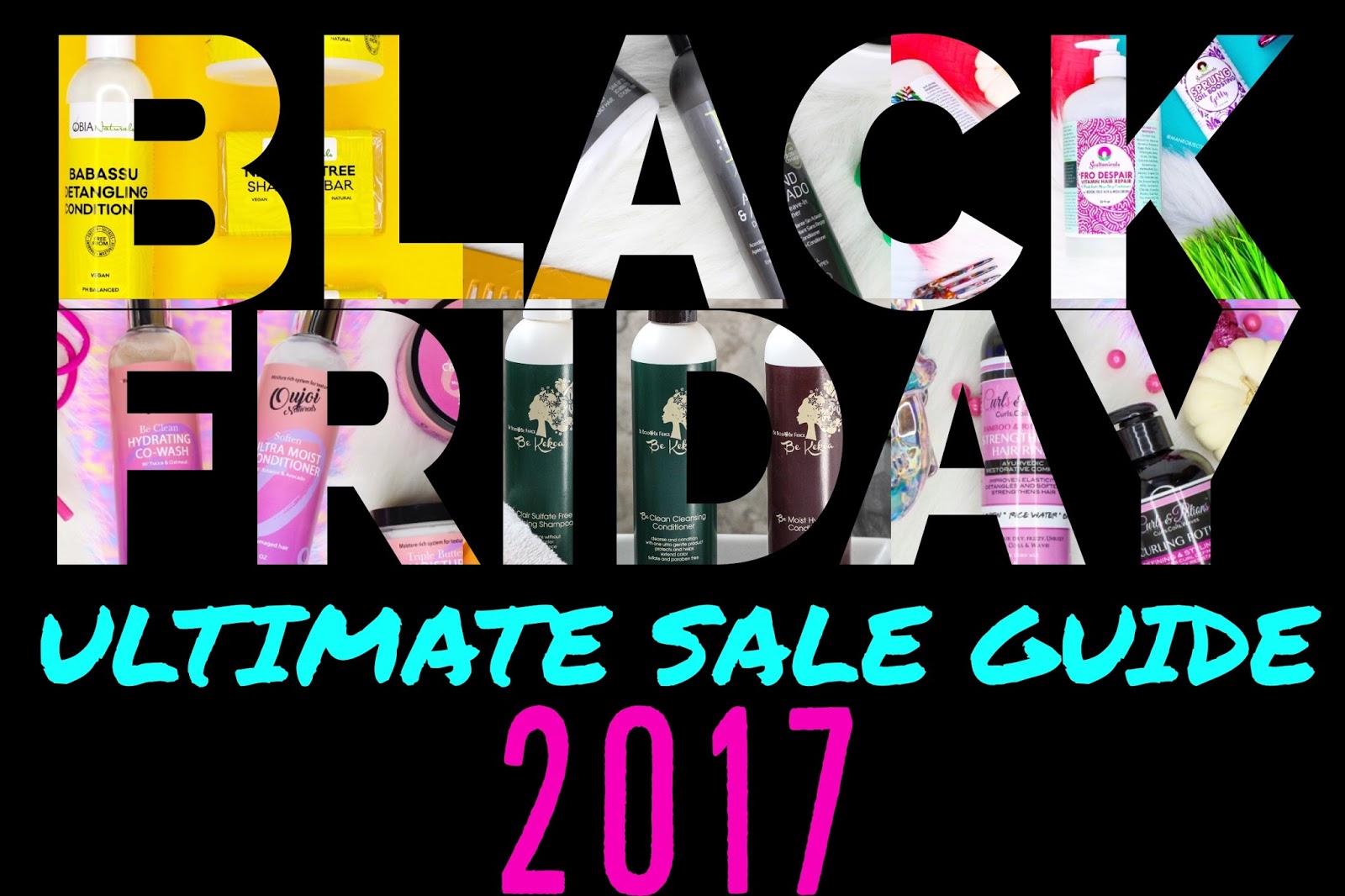 2017 ULTIMATE Black Friday // Small Business Saturday // Cyber Monday Natural Hair & Skincare