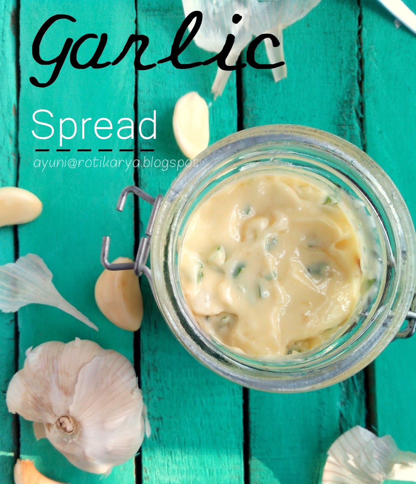 RESEPI GARLIC SPREAD HOMEMADE Buns Lover