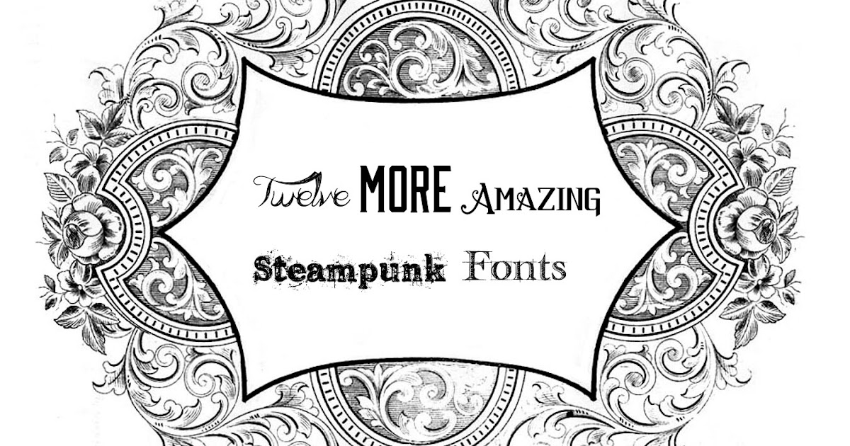 Steam Ingenious: Twelve More Steampunk Fonts
