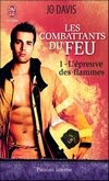 http://lachroniquedespassions.blogspot.fr/2013/12/les-combattants-du-feu-tome-1-lepreuve.html#