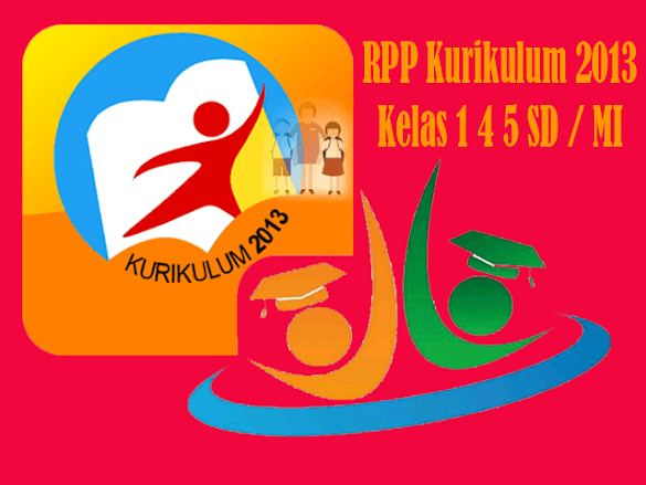 Contoh Rpp Kelas 1 4 5 Sd/Mi Kurikulum 2013 Format Words