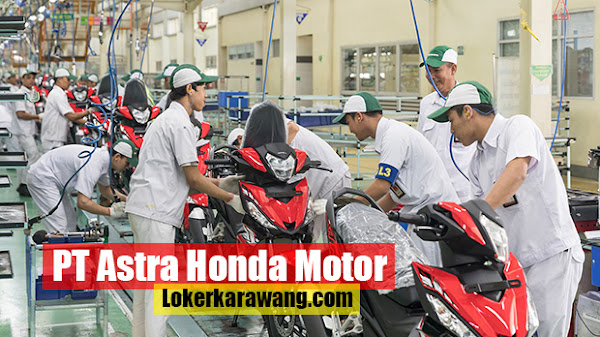 Lowongan Kerja PT Astra Honda Motor Plant Karawang 2023