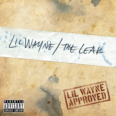 Lil Wayne, The Leak, EP, I'm Me, Gossip, Kush, Love Me or Hate Me, Talkin' About It