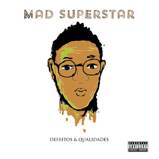Mad Superstar -Defeitos & Qualidades (2016)