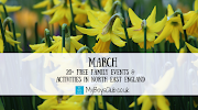 March FREE family events & activities in north east England