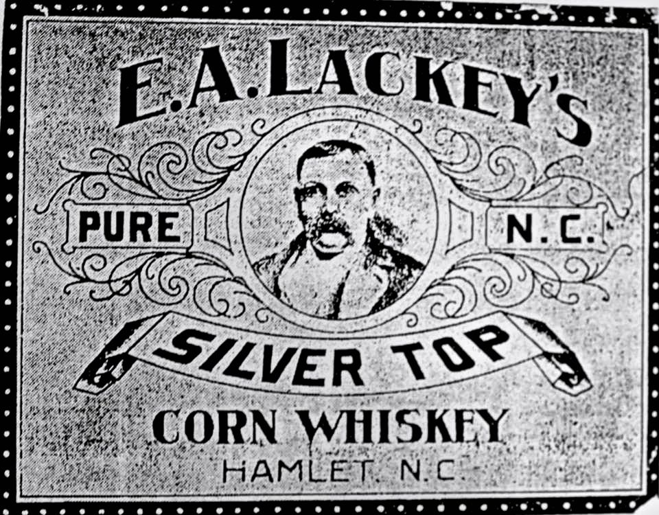 Those PrePro Whiskey Men! Hamlet, N.C., Was Built on Eli Lackey’s Liquor