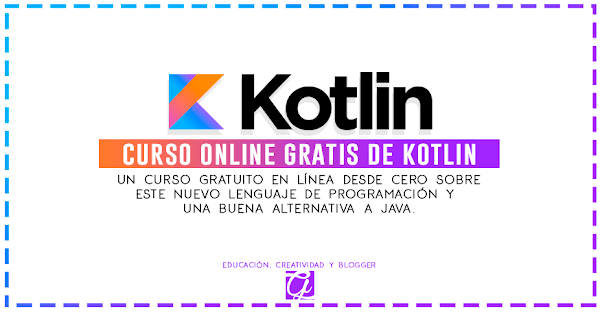 Curso online gratis de Kotlin, una buena alternativa a JAVA Curso online gratis de Kotlin, una buena alternativa a JAVA