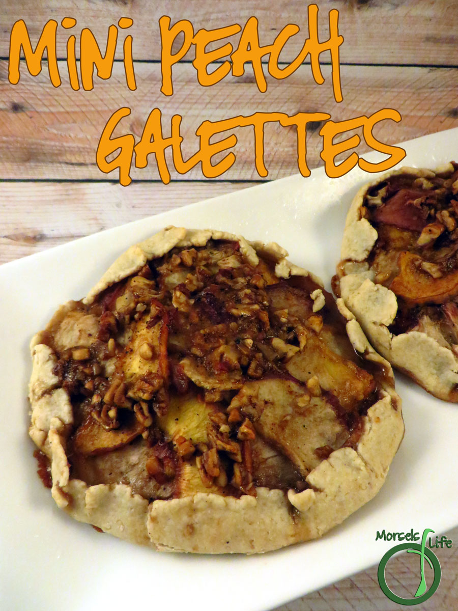 Morsels of Life - Mini Peach Galettes - Try these mini peach galettes - sliced peaches and chopped pecans tossed with just a bit of sugar and nutmeg in a crispy crust.