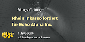 Rhein Inkasso Forderung für Echo Alpha Inc.