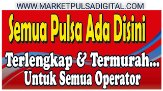 Harga Pulsa Termurah MarketPulsaDigital.com Harga Pulsa Termurah MarketPulsaDigital.com