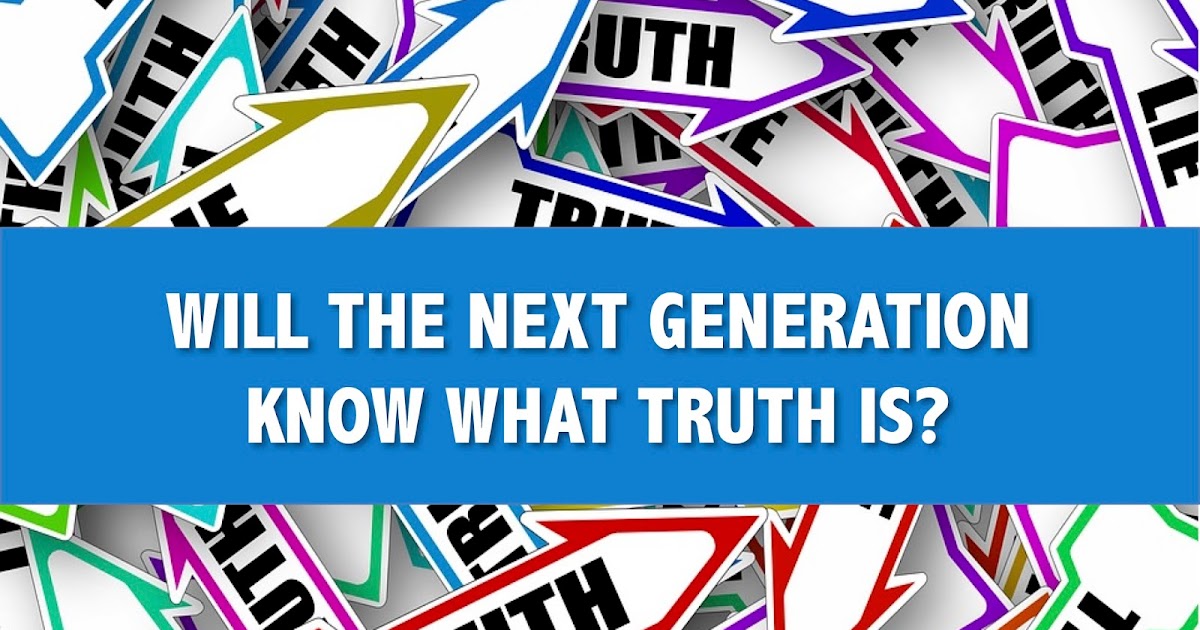 Will the Next Generation Know What Truth Is? RELEVANT CHILDREN'S MINISTRY