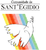 COMUNITÀ DI SANT'EGIDIO (luta pela paz no mundo, fights for world peace)
