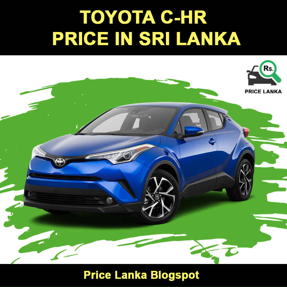 Toyota CHR Price in Sri Lanka 2019