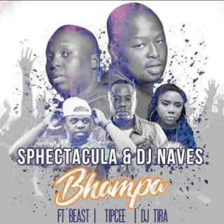 SPHEctacula & Dj Naves  Feat. Tipcee, DJ Tira & Beast – Bhampa