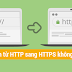 Hướng dẫn chuyển từ HTTP sang HTTPS không bị mất thứ hạng trên Google