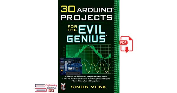 30 Arduino Projects for the Evil Genius by Simon Monk 30 Arduino Projects for the Evil Genius by Simon Monk
