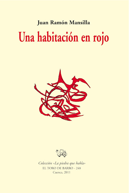 "Los besos", de Vicente Aleixandre. Libro recomendado: Juan Ramón Mansilla, "Una habitación en rojo", El Toro de Barro, Tarancón de Cuenca 2011