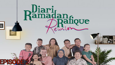 Tonton Drama Diari Ramadan Rafique Reunion Episod 2