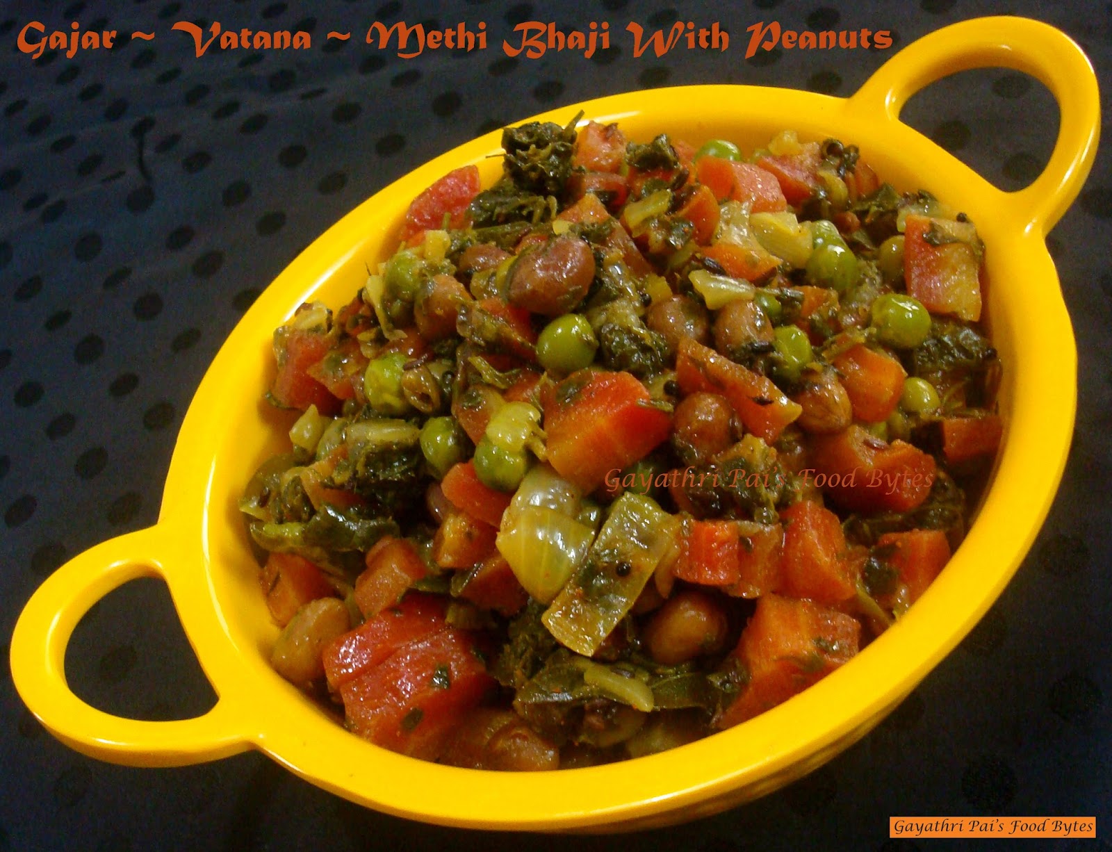 Gayathri Pai's Food Bytes Carrot Green Peas Methi Bhaji.