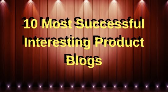 10 Most successful Blogs
