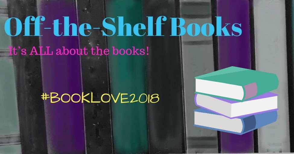 OfftheShelf Books BookLove2018 on OfftheShelf Books, Part 2!