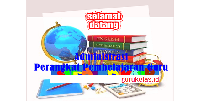 Download Administrasi Perangkat Pembelajaran Guru SD, SMP dan SMA