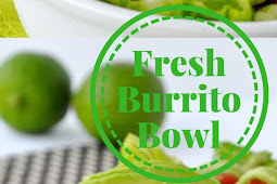 Fresh Burrito Bowl