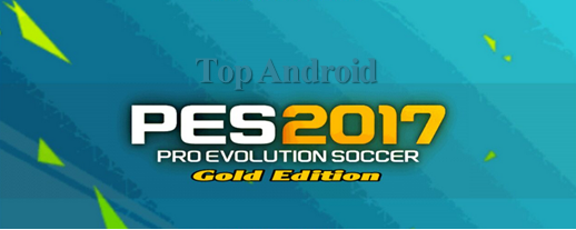  تحميل لعبة كرة القدم بيس النسخة الذهبية PES 2017 Gold Editon مهكرة ( نقود ) لجميع اجهزة الأندرويد 