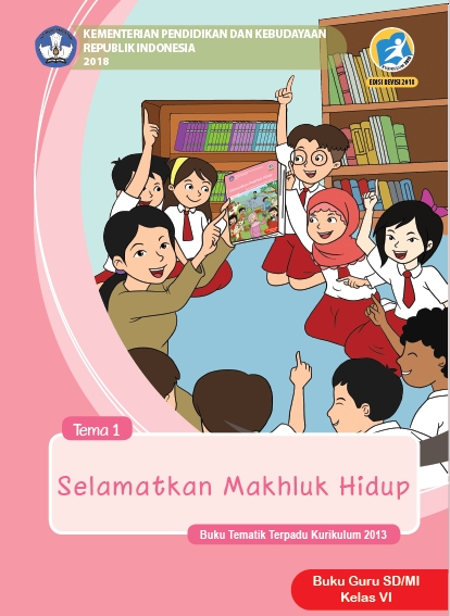Buku Guru Kelas 6 SD/MI Semester 1 Tema 1 Kurikulum 13 Revisi 2018