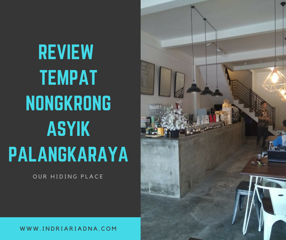 Our Hiding Place, Tempat Nongkrong Asyik di Palangkaraya 3 OHP%2B%252811%2529