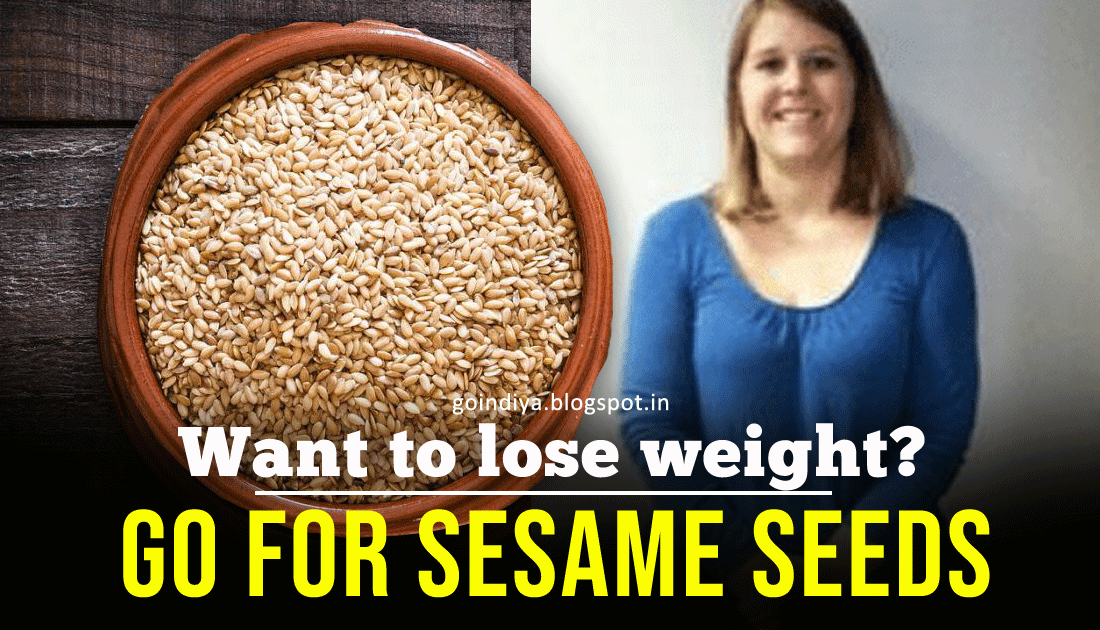 Want to lose weight? Sesame Seeds Help You Lose Weight and Belly fat
