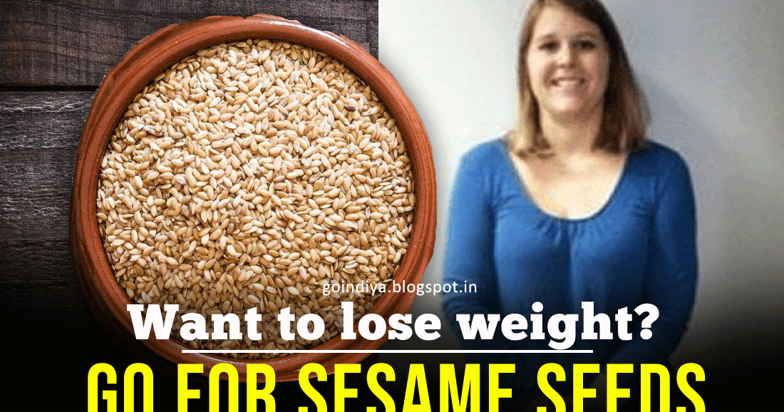 Want to lose weight? Sesame Seeds Help You Lose Weight and Belly fat