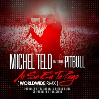 Michel Telo Ft Pitbull – Ai Se Eu Te Pego (Remix)