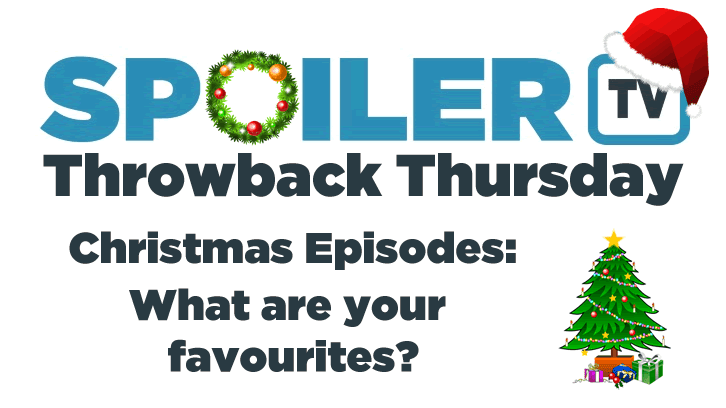 Throwback Thursday - Christmas Episodes - What are your favourites?