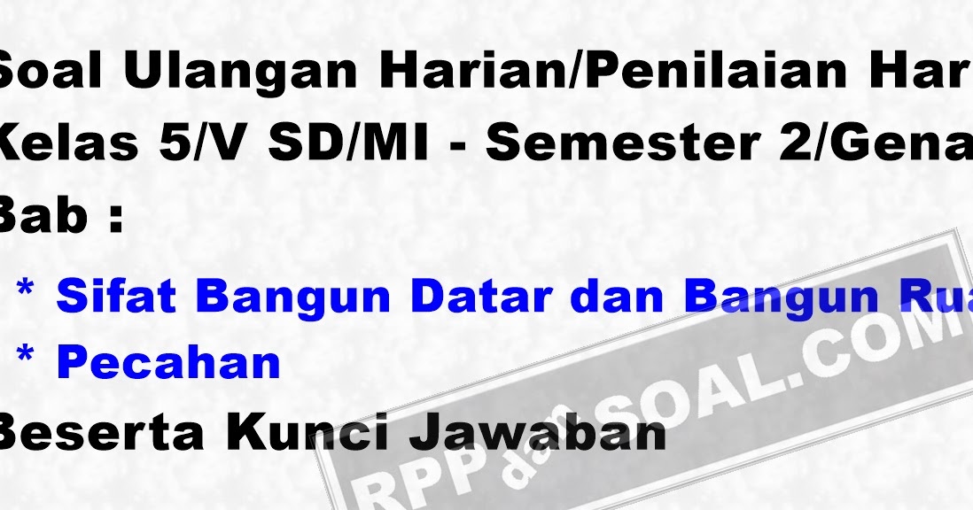 Soal Matematika Sd Kelas 5 Semester 2 Dan Kunci Jawaban