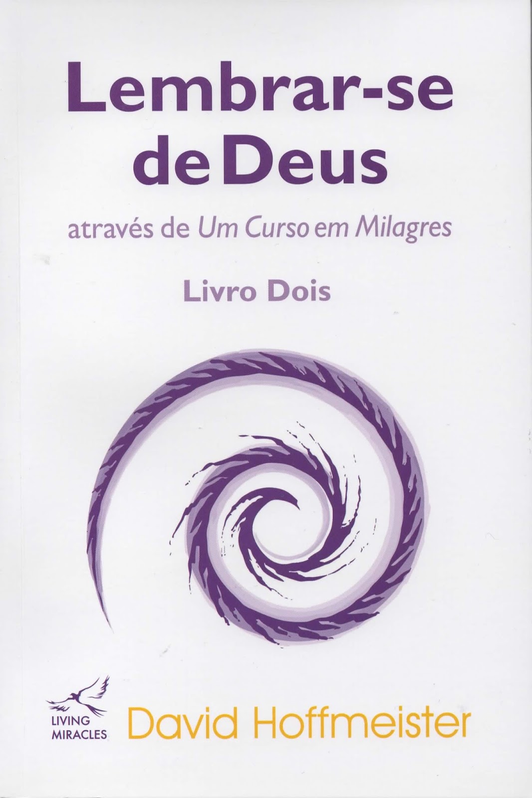 Livro Dois – Desaprendendo o Mundo