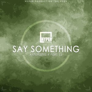 HyperSOUL-X, LJ - Say Something