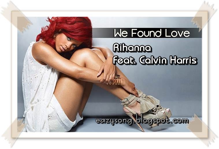 We found love текст. Кельвин Харрис и Рианна. Рианна we found Love. Rihanna we found Love текст. Future feat. Rihanna.