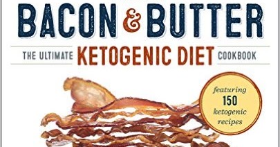 Bacon & Butter: The Ultimate Ketogenic Diet Cookbook ~ Daily Kindle ...
