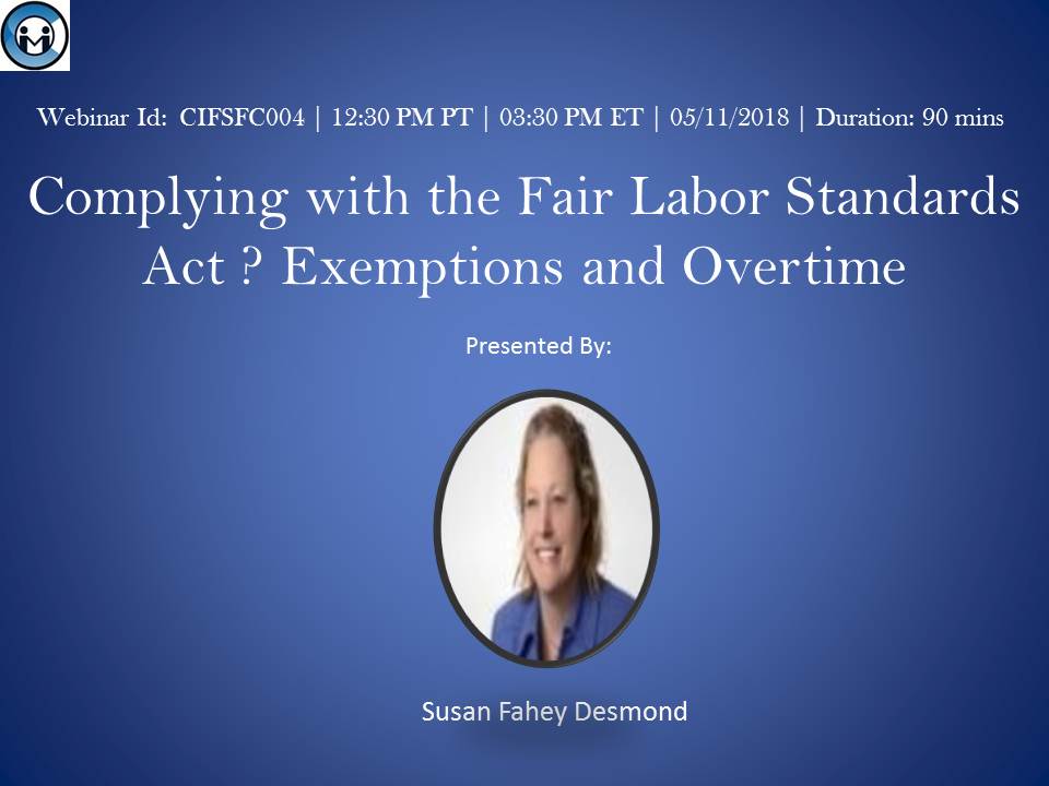Complying with the Fair Labor Standards Act ? Exemptions and Overtime