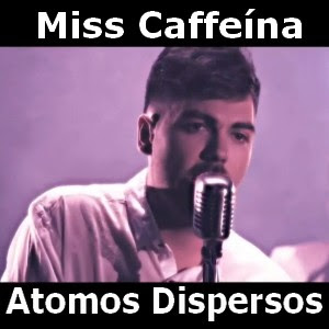 Miss Caffeina – Atomos Dispersos