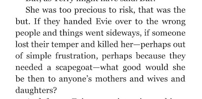 She was too precious to risk, that was the but. If they handed Evie over to the wrong people and things went sideways, if someone lost their temper and killed her—perhaps out of simple frustration, perhaps because they needed a scapegoat—what good would she be then to anyone’s mothers and wives and daughters?