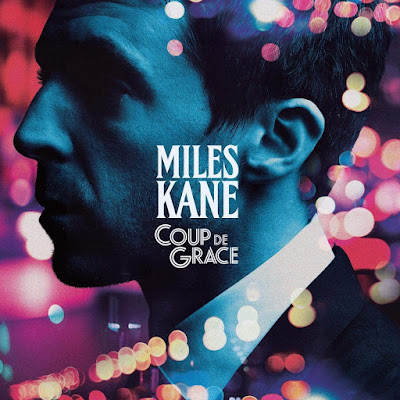 Coup De Grace Miles Kane Album