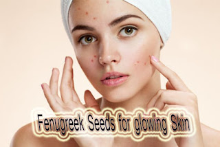 Fenugreek Seeds for glowing skin