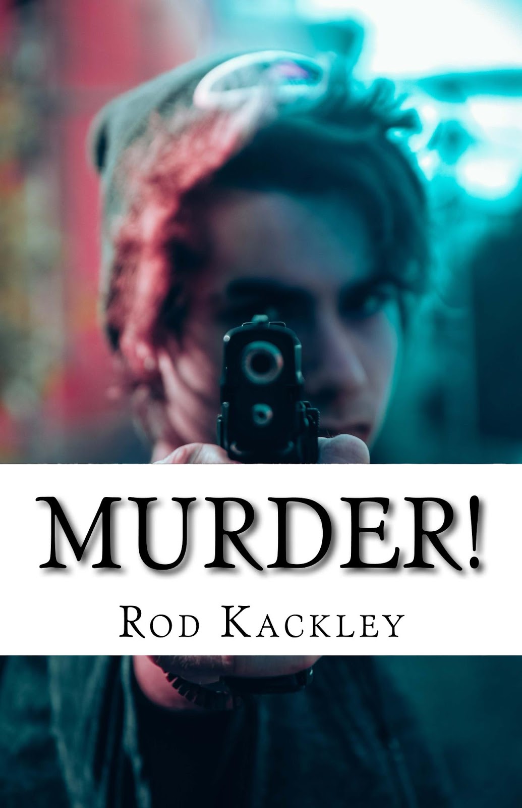 Rod Kackley's Shocking True Crime Stories NEW! Murder! 12 Shocking