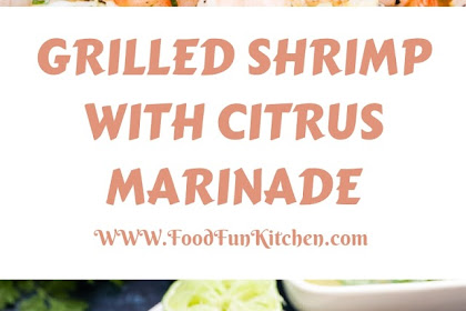 GRILLED SHRIMP WITH CITRUS MARINADE