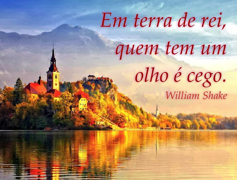 Em Terra De Cego Quem Tem Um Olho é Rei